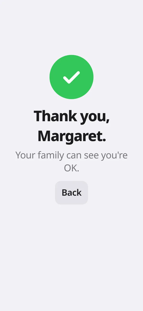 Confirmation screen: Thank you, Margaret. Your family can see you're OK.